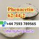 cas 62-44-2 Phenacetin powder high purity