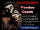 Black Magic Death Curse Rituals: How to Cast a Death Spell That Works Overnight, Voodoo Revenge Death Spells to Kill Your Abusive Ex Lover (WhatsApp: +27836633417)