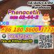 Superb Sale CAS 62-44-2 Phenacetin Threema: Y8F3Z5CH
